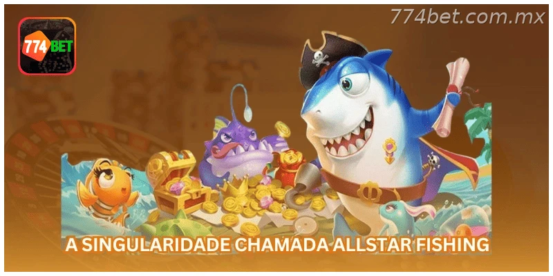 Pesca de Peixes Allstar na 774BET: tela 1 com regras, saldo em R$ e navegação oficial