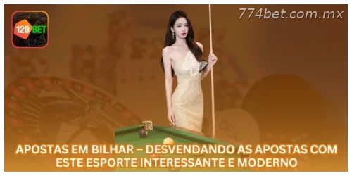 Apostas em Bilhar – Desvendando as Apostas com Este Esporte Interessante e Moderno.