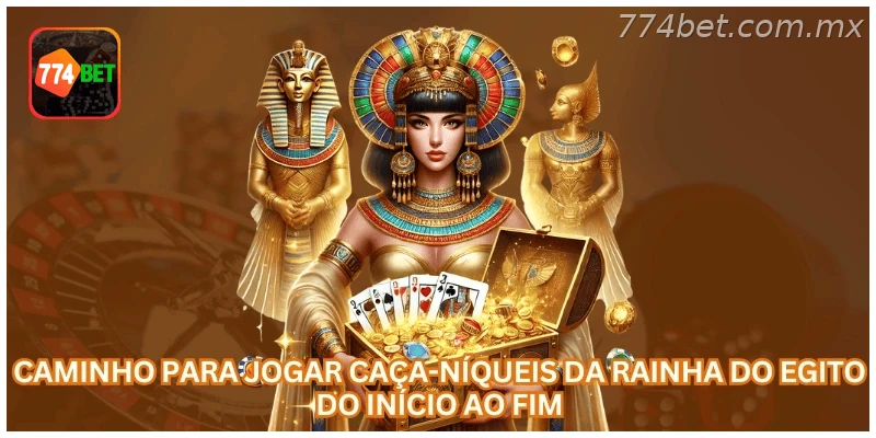 Rainha do Egito na 774BET: tela 2 com regras, saldo em R$ e navegação oficial