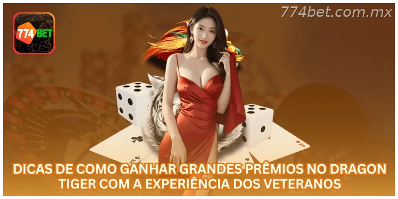 Dragon Tiger na 774BET: tela 2 com regras, saldo em R$ e navegação oficial