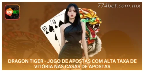 Dragon Tiger - Jogo de Apostas com Alta Taxa de Vitória nas Casas de Apostas.